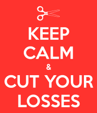 cut your losses