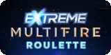 Extreme Multifire Roulette